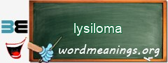 WordMeaning blackboard for lysiloma